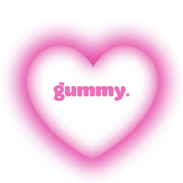 gummy.